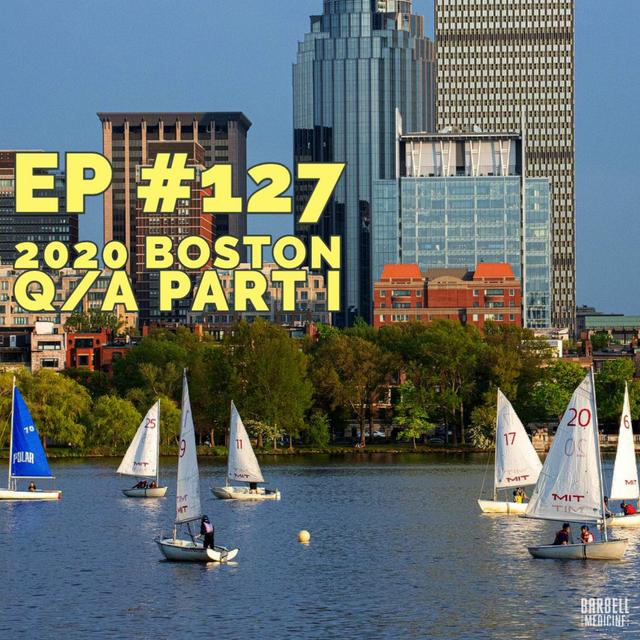 Episode #127: 2020 Boston Q/A Part I - podcast episode cover