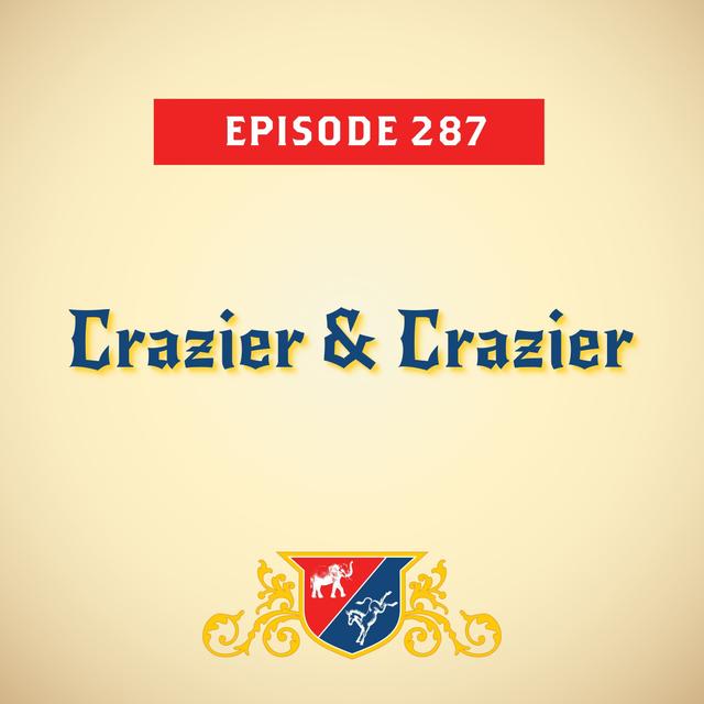 Crazier & Crazier - podcast episode cover