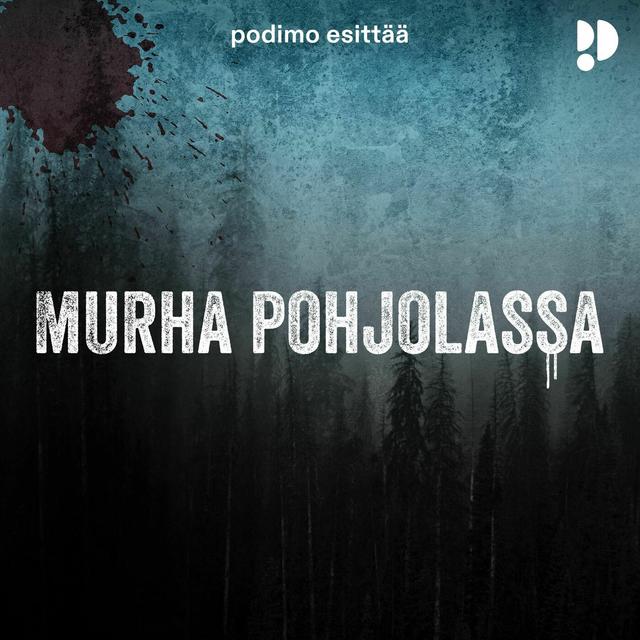 Jos minulle sattuisi jotain, isäni on syyllinen - podcast episode cover