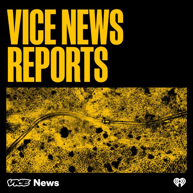 Introducing VICE News Reports: Ep 2. The Bubble - podcast episode cover