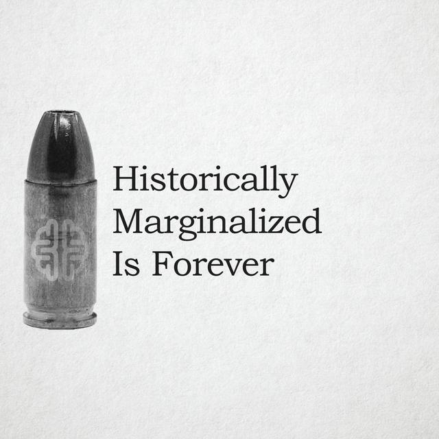 Historically Marginalized Is Forever | New Discourses Bullets, Ep.8 - podcast episode cover