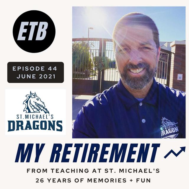 NO. 44 | My Retirement from Teaching at St. Michael's - podcast episode cover