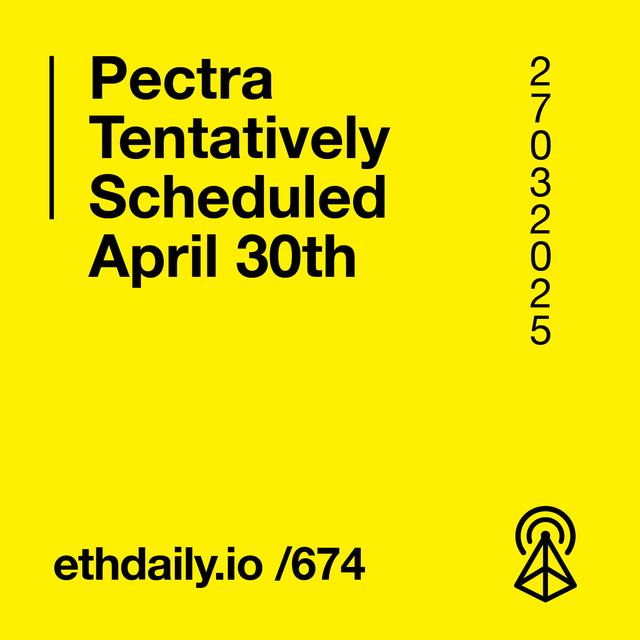 Pectra Tentatively Scheduled April 30th - podcast episode cover