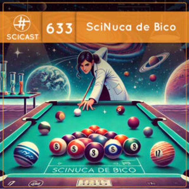 SciNuca de Bico (SciCast #633) - podcast episode cover