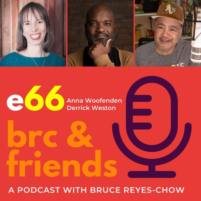 E66 Bruce chats with Anna Woofenden and Derrick Weston - podcast episode cover