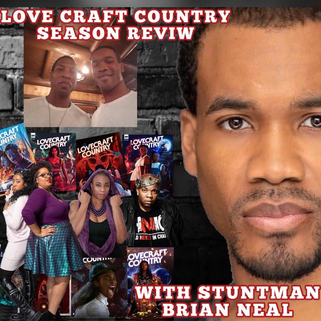 LOVECRAFT COUNTRY INTERVIEW WITH STUNTMAN BRIAN NEAL - podcast episode cover