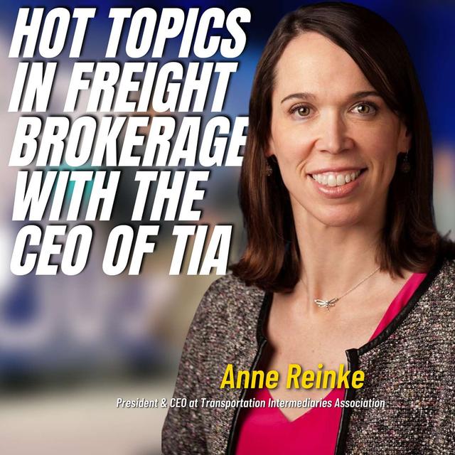 #94: Hot Topics in Freight Brokerage with the CEO of TIA - podcast episode cover
