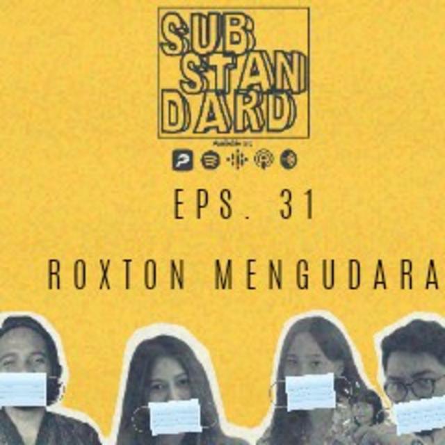 Eps. 32: Roxton Mengudara - podcast episode cover