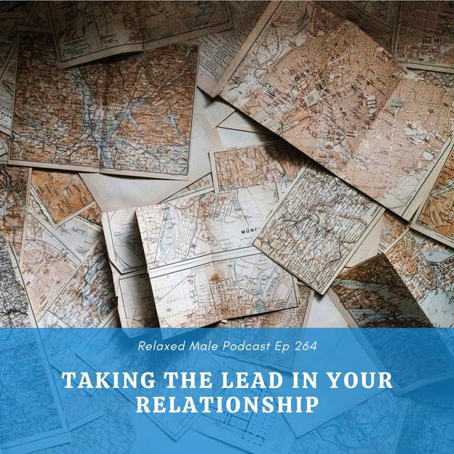 Taking the Lead in Your Relationship - podcast episode cover