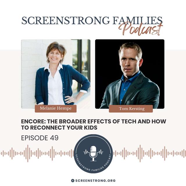 ENCORE: The Broader Effects of Tech and How to Reconnect Your Kids with Tom Kersting (#49) - podcast episode cover