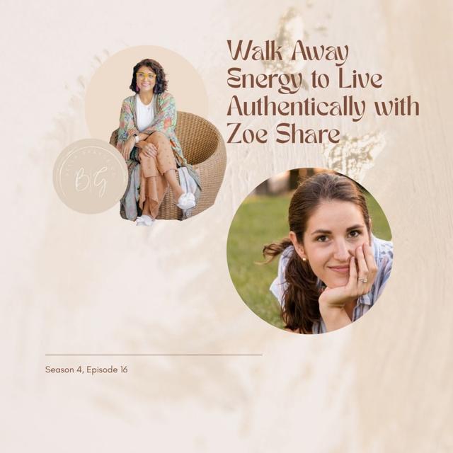 Walk Away Energy to Live Authentically with Zoe Share - podcast episode cover