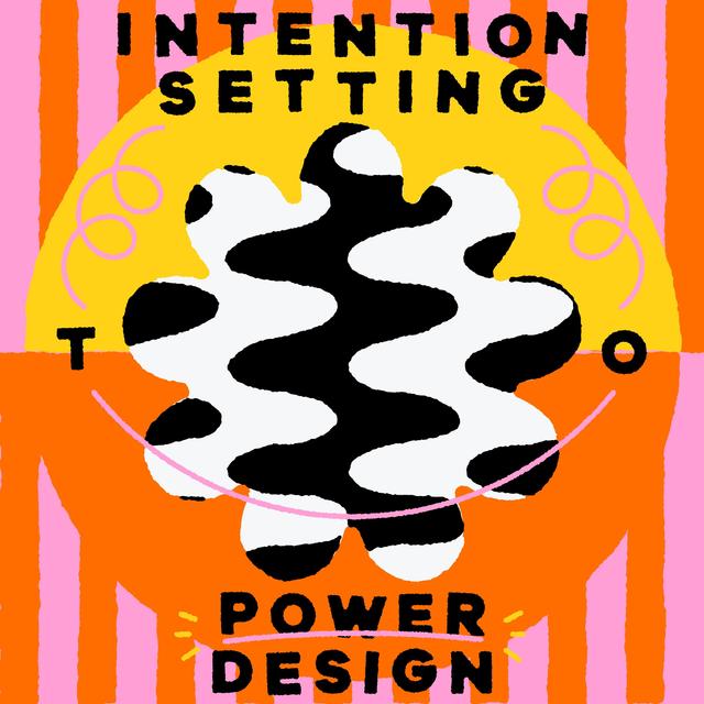 Intention Setting To Power Design - podcast episode cover