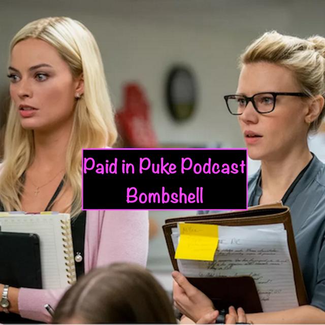Paid in Puke S2E3: Bombshell - podcast episode cover