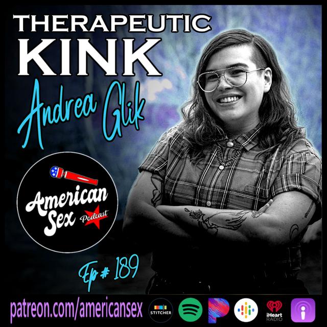Therapeutic Kink with Andrea Glik - Ep 189 - podcast episode cover