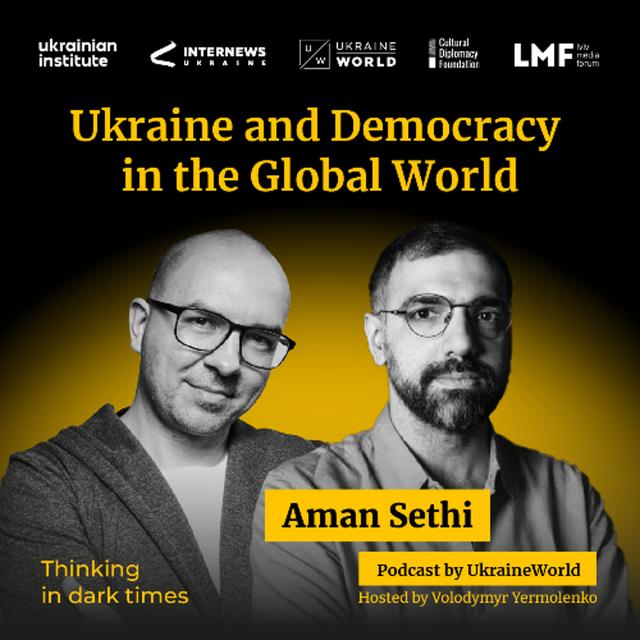 Ukraine and Democracy in the Global World – with Aman Sethi - podcast episode cover