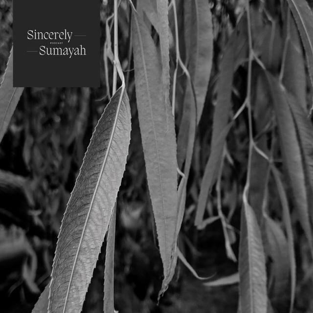 Sincerely, Sumayah // [Episode 2] Creative Courage - podcast episode cover
