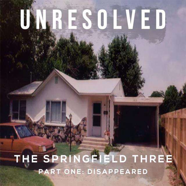 The Springfield Three (Part One: Disappeared) - podcast episode cover