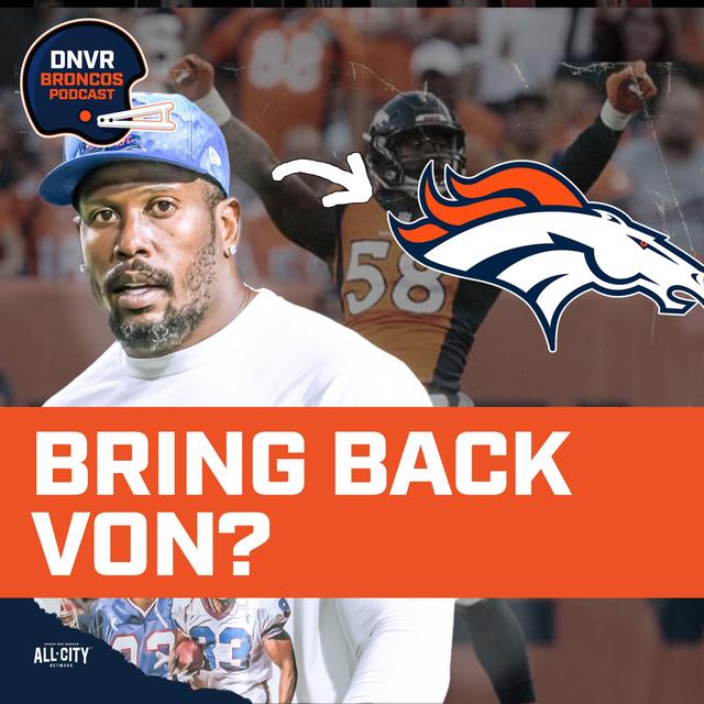 If the Buffalo Bills cut Von Miller, should the Denver Broncos bring him back? DNVR Broncos Podcast - podcast episode cover