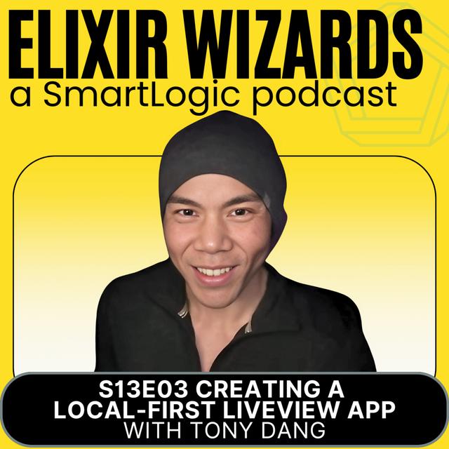 Creating a Local-First Offline-Enabled LiveView PWA with Tony Dang - podcast episode cover