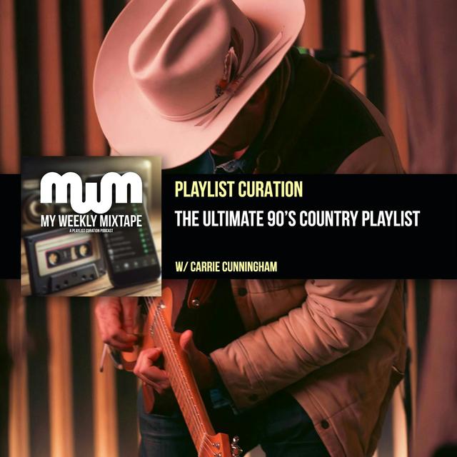 The Ultimate 90’s Country Playlist (w/ Carrie Cunningham) - podcast episode cover