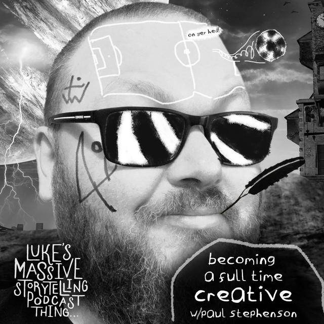 Becoming A Full-Time Creative W/ Paul Stephenson - podcast episode cover