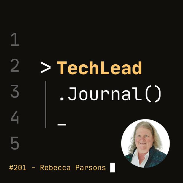 #201 - Building Evolutionary Architectures: Automated Software Governance - Rebecca Parsons - podcast episode cover
