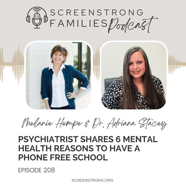 Psychiatrist Shares 6 Mental Health Reasons to Have a Phone Free School with Dr. Adriana Stacey (#208) - podcast episode cover
