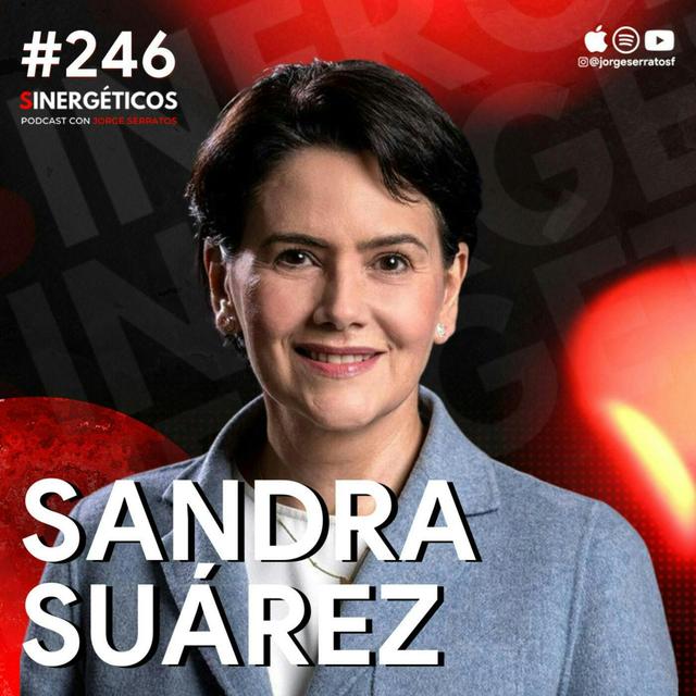 COMUNICA así y conviértete en un LÍDER respetado en todos lados | Sandra Suarez | #246 SINERGÉTICOS - podcast episode cover