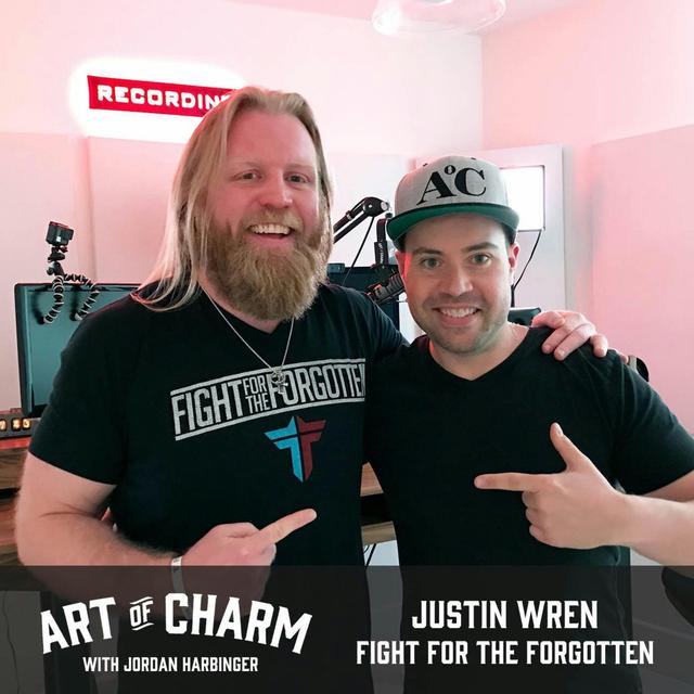 608: Justin Wren | Fight for the Forgotten - podcast episode cover