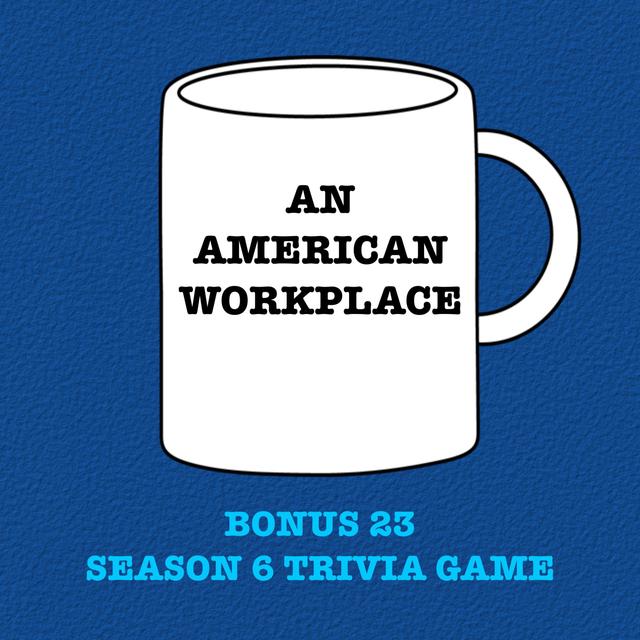 Bonus 23 - Season 6 Trivia Game - podcast episode cover