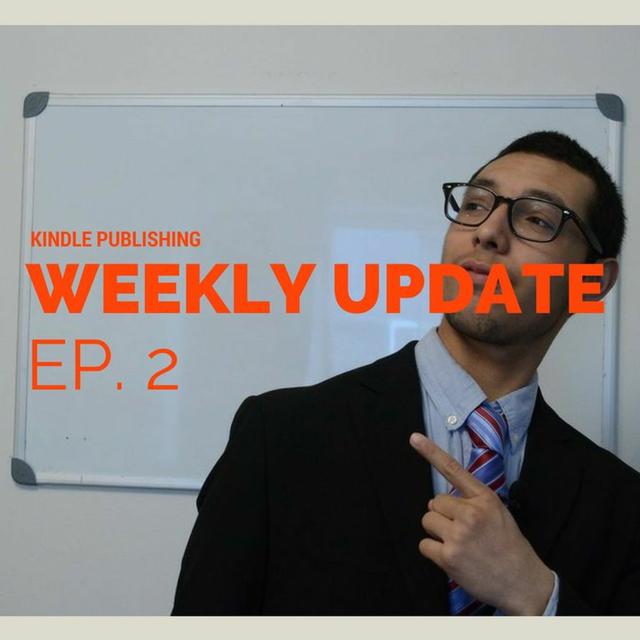 Kindle Publishing - -Weekly Update Ep. 2 - podcast episode cover