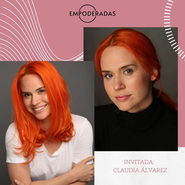 Episodio #96: De cómo tomar el poder de lo que pasa con tu vida. Conversación con Claudia Álvarez - podcast episode cover