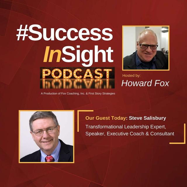 Steve Salisbury, Transformational Leadership Expert, Speaker, Executive Coach & Consultant - podcast episode cover