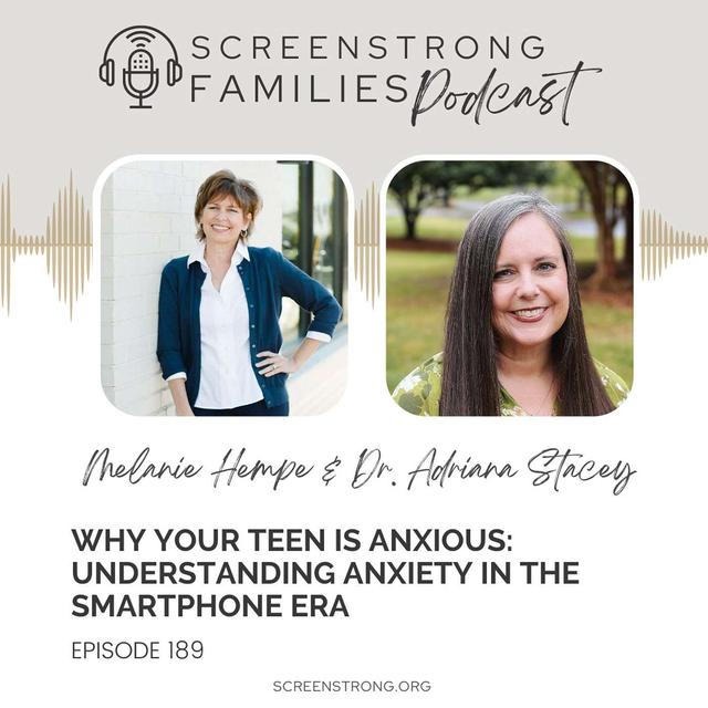 Why Your Teen Is Anxious: Understanding Anxiety in the Smartphone Era with Dr. Adriana Stacey (#189) - podcast episode cover