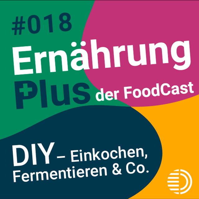 #18 DIY – Einkochen, Fermentieren & Co - podcast episode cover