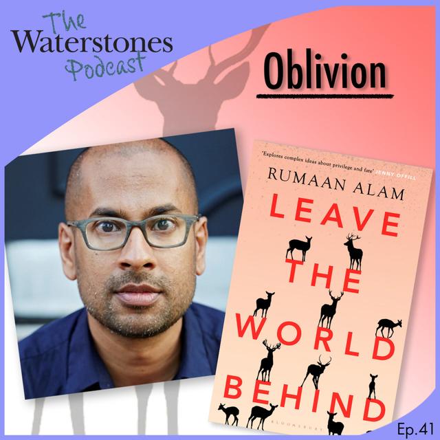 41. OBLIVION with Rumaan Alam - podcast episode cover