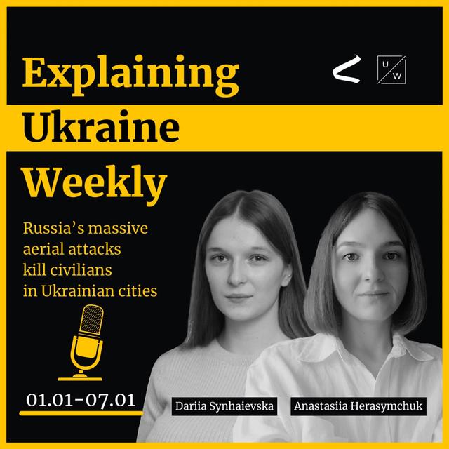 Russia’s massive aerial attacks kill civilians in Ukrainian cities - Weekly, 1-7 January - podcast episode cover