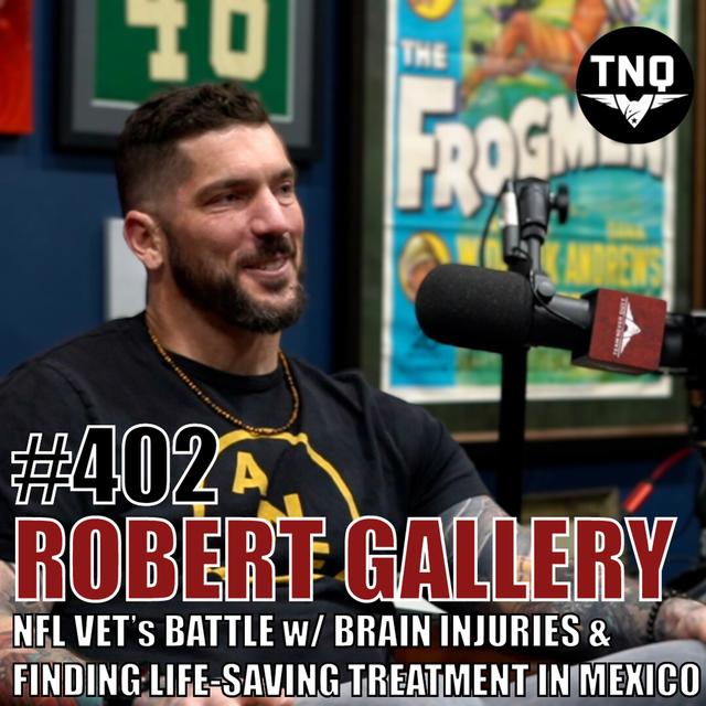 Robert Gallery: NFL Veteran’s Battle w/ Brain Injuries, Rock Bottom & Finding Life-Saving Treatment In Mexico - podcast episode cover