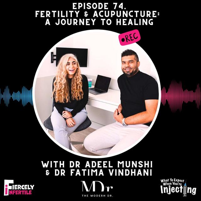 Fertility & Acupuncture: A Journey to Healing with Dr. Adeel Munshi & Dr. Fatima Vindhani - podcast episode cover