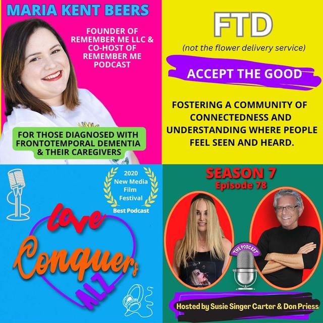 MARIA KENT BEERS: Remember Me Podcast + Community for Frontotemporal Dementias - Accept the Good - podcast episode cover