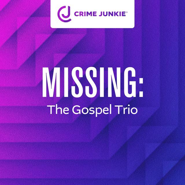 MISSING: The Gospel Trio - podcast episode cover