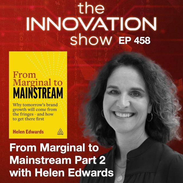 Helen Edwards - From Marginal to Mainstream Part 2 - podcast episode cover