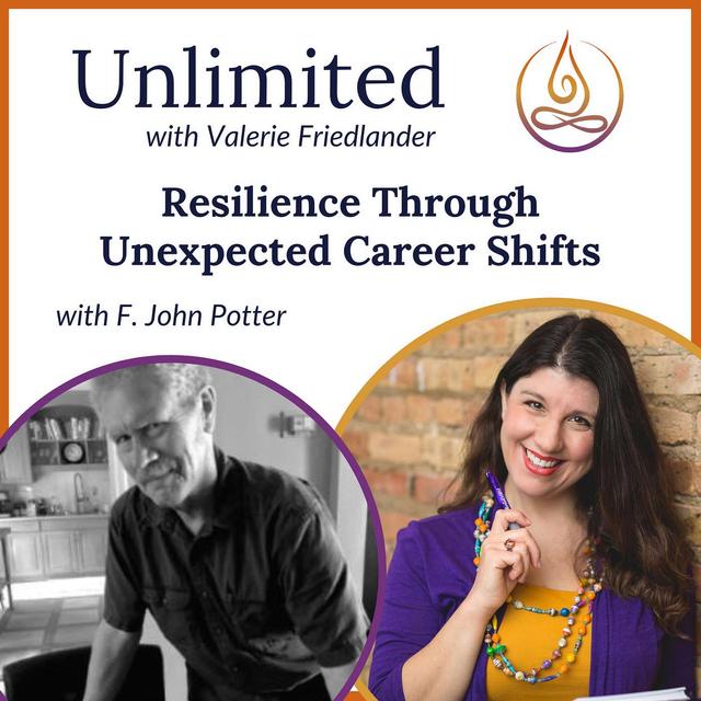Resilience Through Unexpected Career Shifts with F. John Potter - podcast episode cover