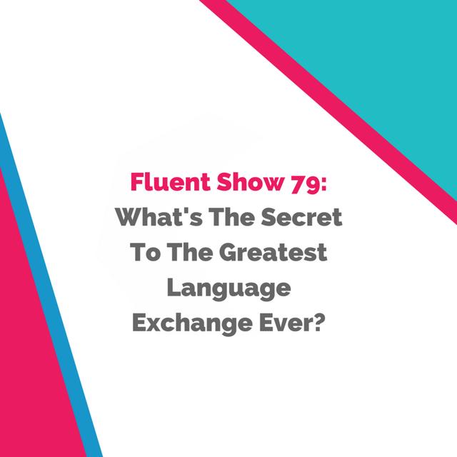 What's The Secret To The Greatest Language Exchange Ever? - podcast episode cover