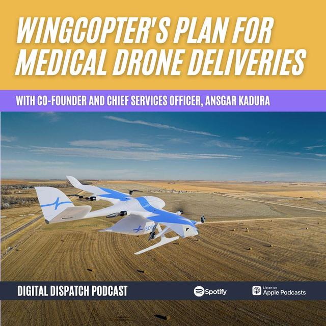 How Wingcopter is Planning Medical Deliveries via Drone - podcast episode cover