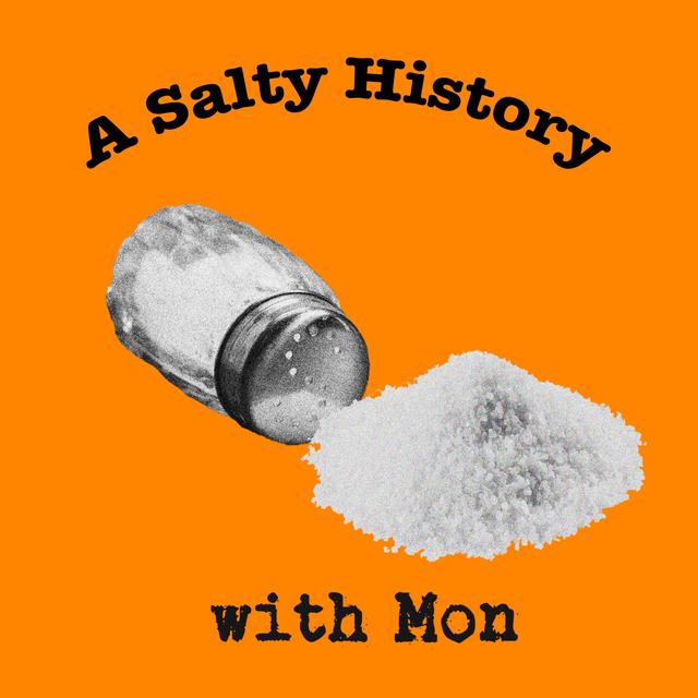 A Salty History - podcast episode cover