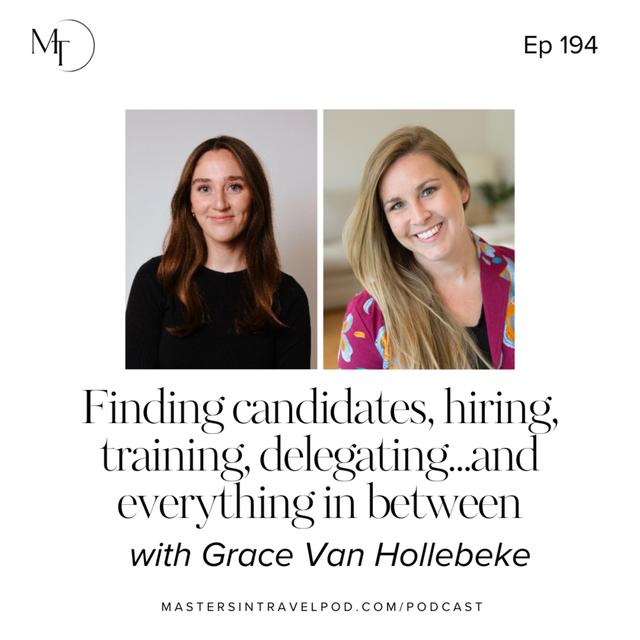 Ep 194 Finding candidates, hiring, training, delegating...and everything in between - podcast episode cover