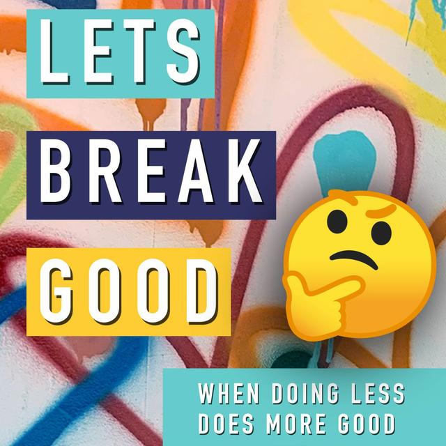 Episode 26 - When Doing Less Does More Good - podcast episode cover