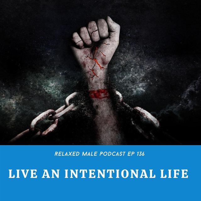 Live an Intentional Life - podcast episode cover