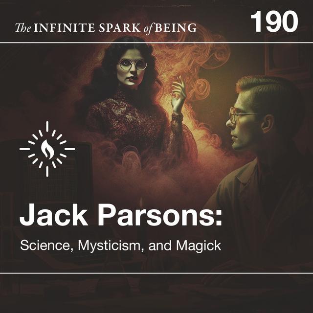 Episode 190 Jack Parsons: Rocket Science, The Occult & Hidden Truths - podcast episode cover